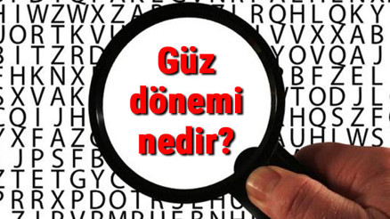 Güz dönemi nedir Üniversitede güz ve bahar dönemi ne zamandır Güz dönemi nedir Üniversitede güz ve bahar dönemi ne zamandır
