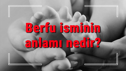 Berfu isminin anlamı nedir Berfu ne demek Berfu adının özellikleri, analizi ve kökeni