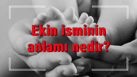 Ekin isminin anlamı nedir Ekin ne demek Ekin adının özellikleri, analizi ve kökeni