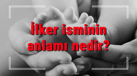 İlker isminin anlamı nedir İlker ne demek İlker adının özellikleri, analizi ve kökeni İlker isminin anlamı nedir İlker ne demek İlker adının özellikleri, analizi ve kökeni