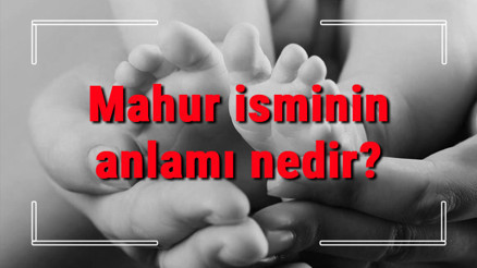 Mahur isminin anlamı nedir Mahur ne demek Mahur adının özellikleri, analizi ve kökeni
