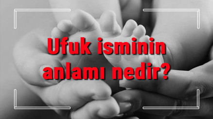 Ufuk isminin anlamı nedir Ufuk ne demek Ufuk adının özellikleri, analizi ve kökeni