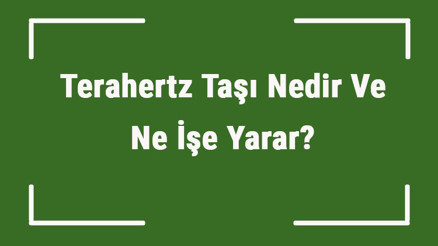 Terahertz Taşı Nedir Ve Ne İşe Yarar Titreşim Taşı Nasıl Anlaşılır Ve Kullanılır Terahertz Taşı Faydaları Ve Özellikleri