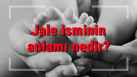 Jale isminin anlamı nedir Jale ne demek Jale adının özellikleri, analizi ve kökeni Jale isminin anlamı nedir Jale ne demek Jale adının özellikleri, analizi ve kökeni