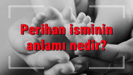 Perihan isminin anlamı nedir Perihan ne demek Perihan adının özellikleri, analizi ve kökeni
