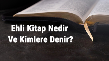 Ehli Kitap Nedir Ve Kimlere Denir Kuranda Ehli Kitap Ayetleri
