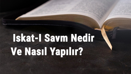 Iskat-I Savm Nedir Ve Nasıl Yapılır Iskatı Savm Nasıl Hesaplanır Ve Kimlere Verilir