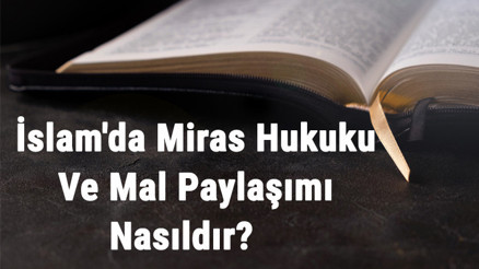İslamda Miras Hukuku Ve Mal Paylaşımı Nasıldır İslamda Miras Paylaşımı Hesaplama