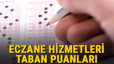 Eczane Hizmetleri taban puanları, başarı sıralamaları ve kontenjanları 2021