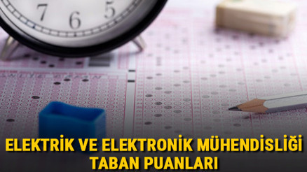 Elektrik ve Elektronik Mühendisliği taban puanları, başarı sıralamaları ve kontenjanları 2021