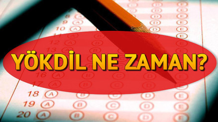 YÖKDİL ne zaman, hangi tarihte yapılacak 2021-YÖKDİL/2 sınav tarihi için geri sayım başladı
