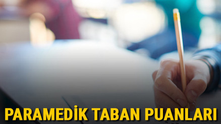 Paramedik (İlk ve Acil Yardım) taban puanları, başarı sıralamaları ve kontenjanları 2021