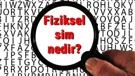 Fiziksel sim nedir Telefonlarda elektronik sim ile fiziksel sim arasındaki farklar