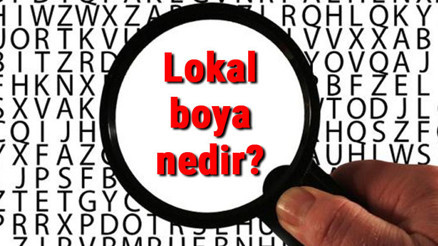 Lokal boya nedir, nasıl yapılır Lokal boya ne kadar sürede kurur