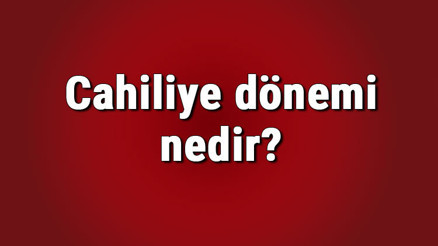 Cahiliye dönemi nedir ve özellikleri nelerdir Cahiliye dönemi Arap toplumunda edebiyat ve inançlar Cahiliye dönemi nedir ve özellikleri nelerdir Cahiliye dönemi Arap toplumunda edebiyat ve inançlar