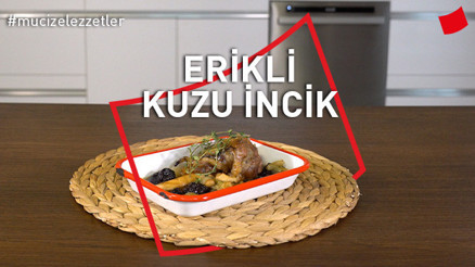 Erikli Kuzu İncik | Mucize Lezzetler