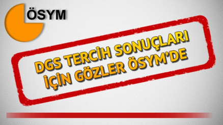 DGS tercih sonuçları ne zaman açıklanacak 2021 DGS tercihlerinde son tarih yaklaşıyor DGS tercih sonuçları ne zaman açıklanacak 2021 DGS tercihlerinde son tarih yaklaşıyor