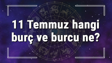 11 Temmuz hangi burç ve burcu ne 11 Temmuz tarihde bugün, doğan Türk ile yabancı ünlüler, yükseleni ve özellikleri