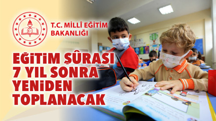 Eğitim Şûrası 7 yıl sonra yeniden toplanacak
