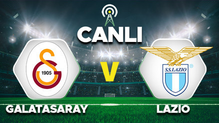 Canlı Anlatım... Galatasaray Lazio maçı Canlı Anlatım... Galatasaray Lazio maçı