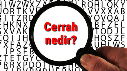 Cerrah nedir, ne iş yapar ve nasıl olunur Cerrah olma şartları, maaşları ve iş imkanları