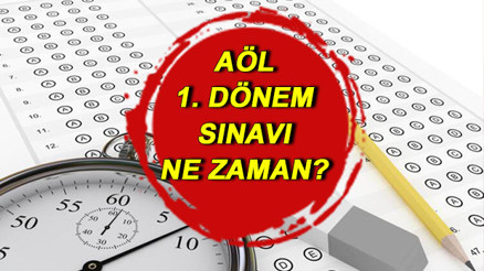 AÖL sınavı ne zaman yapılacak 2021 Açık Öğretim Lisesi 1. dönem sınav tarihleri