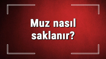 Muz nasıl saklanır Muz nasıl saklanırsa kararmaz Neden dolapta saklanmaz Muz nasıl saklanır Muz nasıl saklanırsa kararmaz Neden dolapta saklanmaz