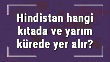 Hindistan hangi kıtada ve yarım kürede yer alır Hindistan hangi dine mensup, hangi dili, alfabeyi ve takvimi kullanıyor Hindistan hangi kıtada ve yarım kürede yer alır Hindistan hangi dine mensup, hangi dili, alfabeyi ve takvimi kullanıyor