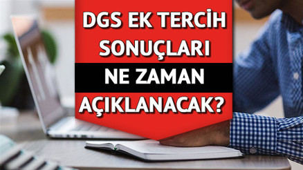 DGS ek tercih sonuçları ne zaman açıklanacak 2021 DGS ek tercih sonuç sorgulama ekranı ÖSYM.gov.trde erişime açılacak DGS ek tercih sonuçları ne zaman açıklanacak 2021 DGS ek tercih sonuç sorgulama ekranı ÖSYM.gov.trde erişime açılacak