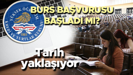 KYK burs başvuruları ne zaman yapılacak KYK burs ve öğrenim kredisi başvurusu başladı mı Tüm gözler tarih açıklamasında