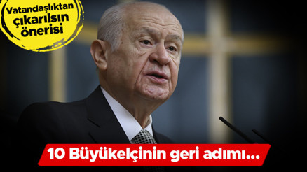 Son dakika: 10 büyükelçinin geri adımı... Bahçeli: Kavala, Sorosun kuryesi, Gezinin kışkırtıcısıdır