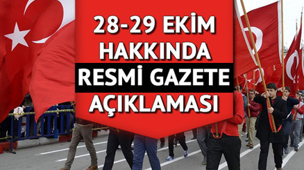 29 Ekim resmi tatil mi 28 Ekim yarım gün mü, öğleden sonra tatil mi İşte 29 Ekim tatili açıklaması