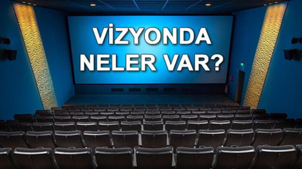 Bu hafta hangi filmler vizyona girecek İşte haftanın yeni filmleri