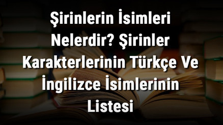 Şirinlerin İsimleri Nelerdir Şirinler Karakterlerinin Türkçe Ve İngilizce İsimlerinin Listesi Şirinlerin İsimleri Nelerdir Şirinler Karakterlerinin Türkçe Ve İngilizce İsimlerinin Listesi