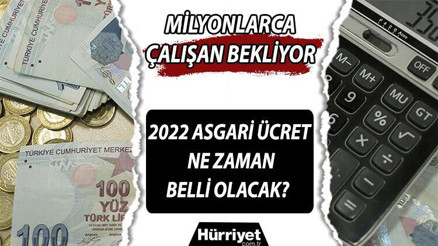 Asgari ücret ne zaman belli olacak 2022 Asgari ücret zam görüşmeleri için tarih yaklaşıyor