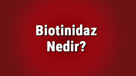 Biotinidaz nedir, ne işe yarar Yenidoğan bebeklerde biotinaz eksikliği neden olur, nasıl tedavi edilir