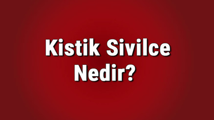 Kistik sivilce nedir, neden oluşur Kistik akne nasıl boşaltılır Tehlikeli midir