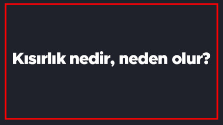 Kısırlık nedir, neden olur Erkeklerde ve kadınlarda neden kısırlık oluşur Kısırlık nedir, neden olur Erkeklerde ve kadınlarda neden kısırlık oluşur