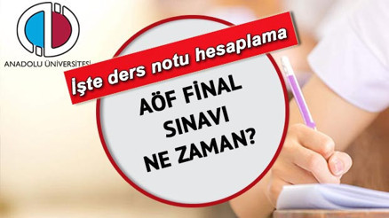 AÖF final sınavı ne zaman İşte AÖF ders geçme notu hesaplama ve dönem sonu sınavı tarihleri