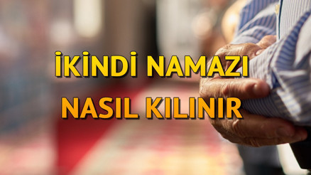 İkindi namazı kaç rekat ve nasıl kılınır Erkek & Kadın Diyanet ikindi namazı kılınışı ve niyeti (Detaylı Anlatım)