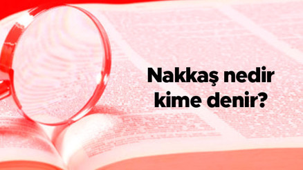 Nakkaş nedir, kime denir Nakkaşlar ne yapar En ünlü nakkaş kimdir