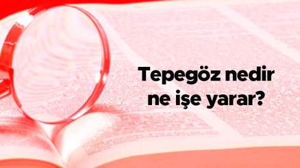 Tepegöz nedir, ne işe yarar Tepegöz cihazı hangi alanlarda kullanılır, nasıl çalışır Tepegöz nedir, ne işe yarar Tepegöz cihazı hangi alanlarda kullanılır, nasıl çalışır
