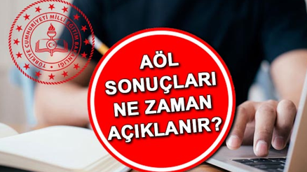Açık Lise sonuçları nasıl öğrenilecek AÖL sonuçları açıklandı mı, ne zaman açıklanacak AÖL sonuçlarında son durum
