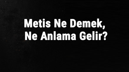 Metis Ne Demek, Ne Anlama Gelir Metis Kelimesinin Tdk Sözlük Anlamı Metis Ne Demek, Ne Anlama Gelir Metis Kelimesinin Tdk Sözlük Anlamı