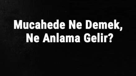 Mücahede Ne Demek, Ne Anlama Gelir Mücahede Kelimesinin Tdk Sözlük Anlamı Mücahede Ne Demek, Ne Anlama Gelir Mücahede Kelimesinin Tdk Sözlük Anlamı