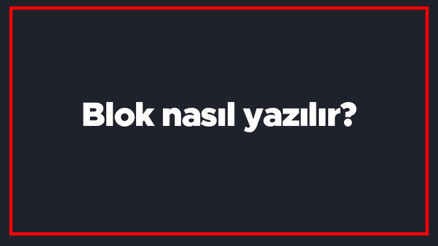 Blok nasıl yazılır Blok kelimesinin TDKya göre doğru yazılışı.. Blok nasıl yazılır Blok kelimesinin TDKya göre doğru yazılışı..