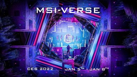 MSI, CES 2022de yeni teknolojilerini sahneye çıkardı
