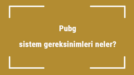 Pubg sistem gereksinimleri neler Pbg için önerilen ve minimum (en düşük) gereksinimler