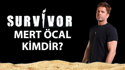 Survivor Mert Öcal kimdir, nereli, kaç yaşında Mert Öcal hangi dizilerde oynadı İşte, Mert Öcalın biyografi bilgileri