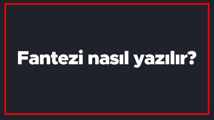 Fantezi nasıl yazılır Fantezi kelimesinin TDKya göre doğru yazılışı.. Fantezi nasıl yazılır Fantezi kelimesinin TDKya göre doğru yazılışı..